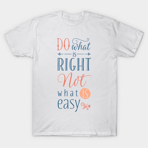 Do What Is Right T-Shirt by IGSeven